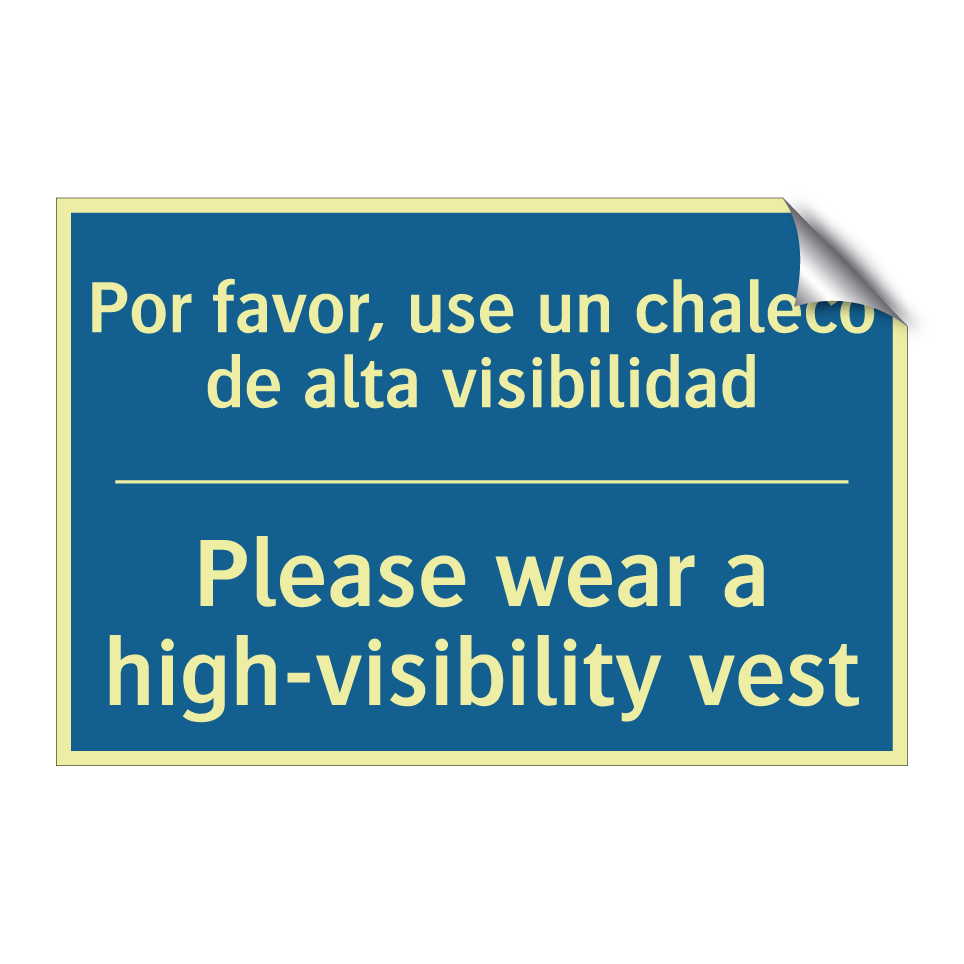Por favor, use un chaleco de alta  /.../ - Please wear a high-visibility  /.../