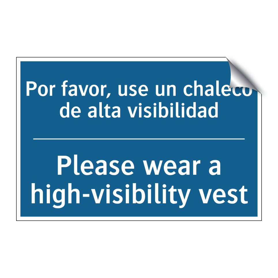 Por favor, use un chaleco de alta  /.../ - Please wear a high-visibility  /.../