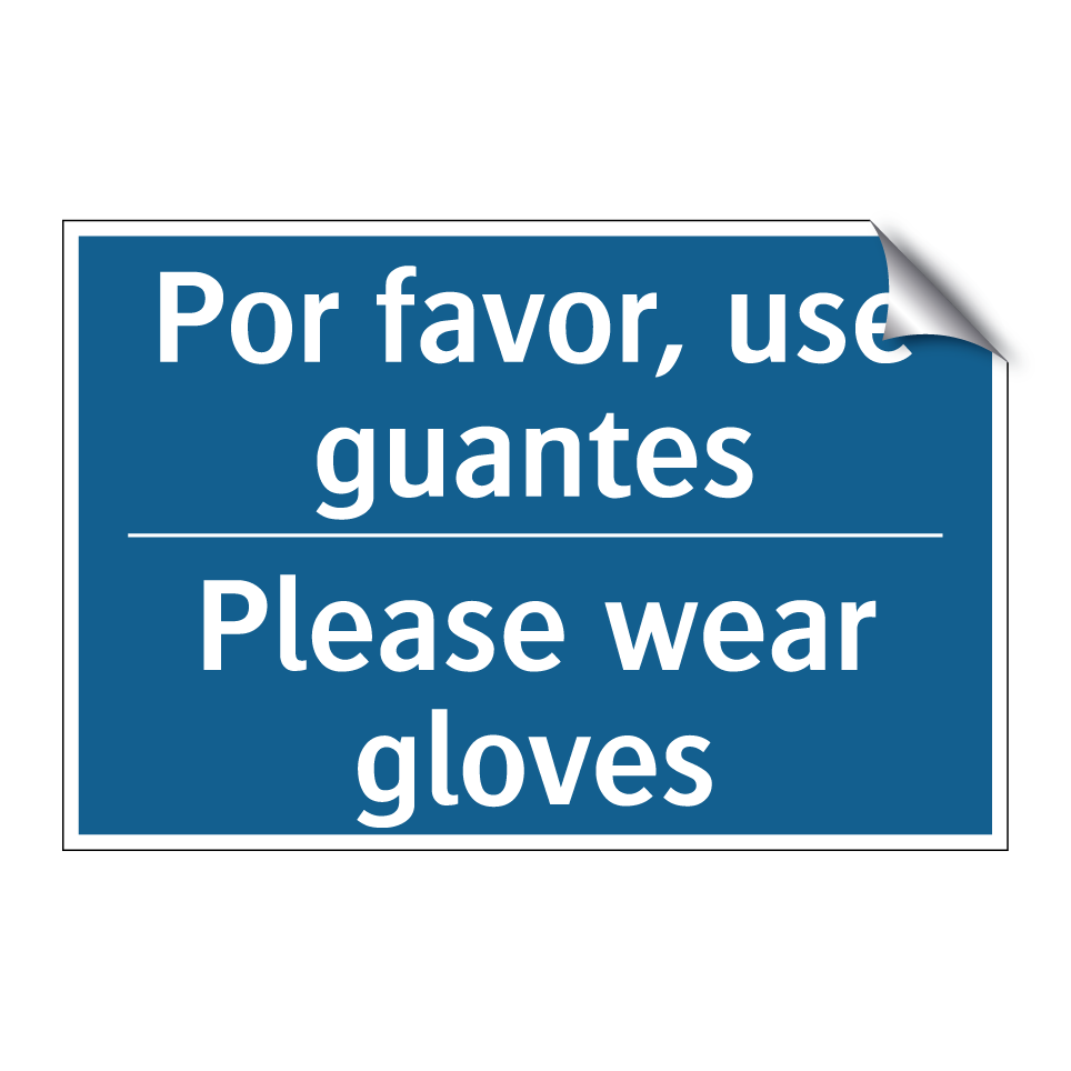 Por favor, use guantes - Please wear gloves
