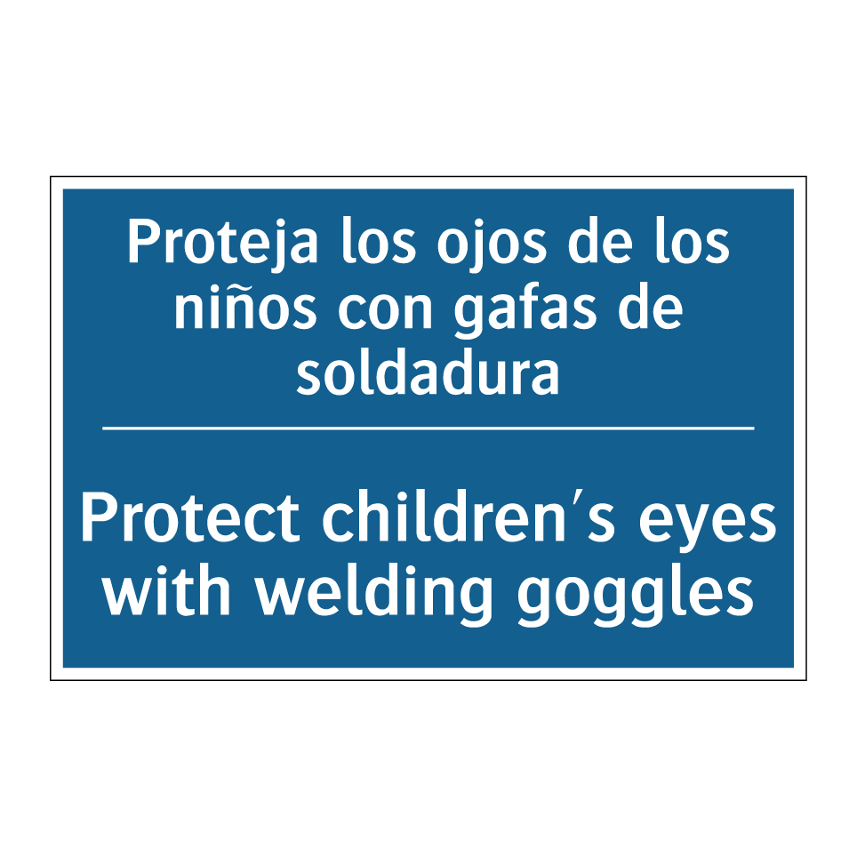 Proteja los ojos de los niños  /.../ - Protect children's eyes with welding  /.../