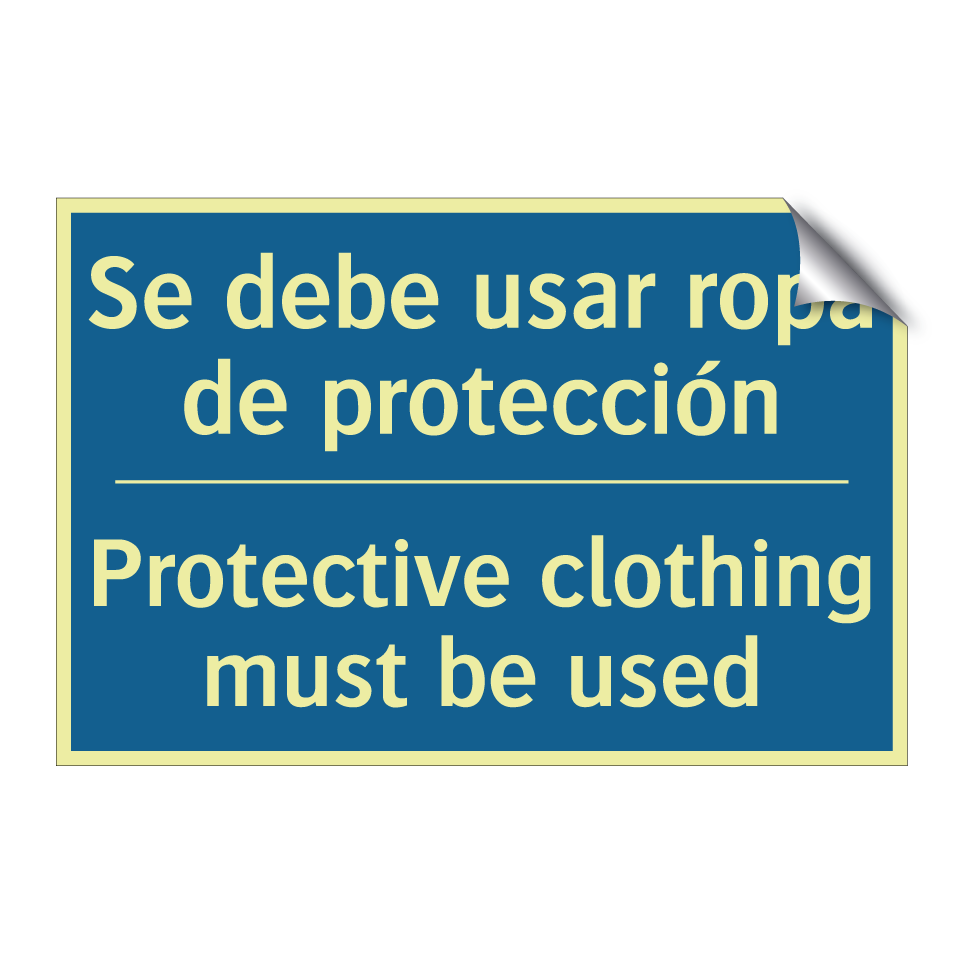 Se debe usar ropa de protección /.../ - Protective clothing must be used /.../
