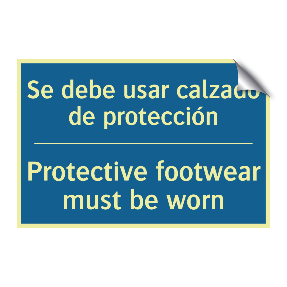 Se debe usar calzado de protección /.../ - Protective footwear must be worn /.../
