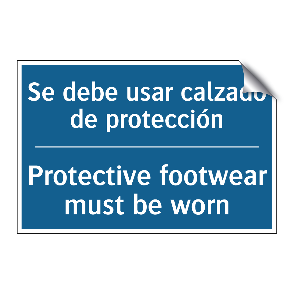 Se debe usar calzado de protección /.../ - Protective footwear must be worn /.../