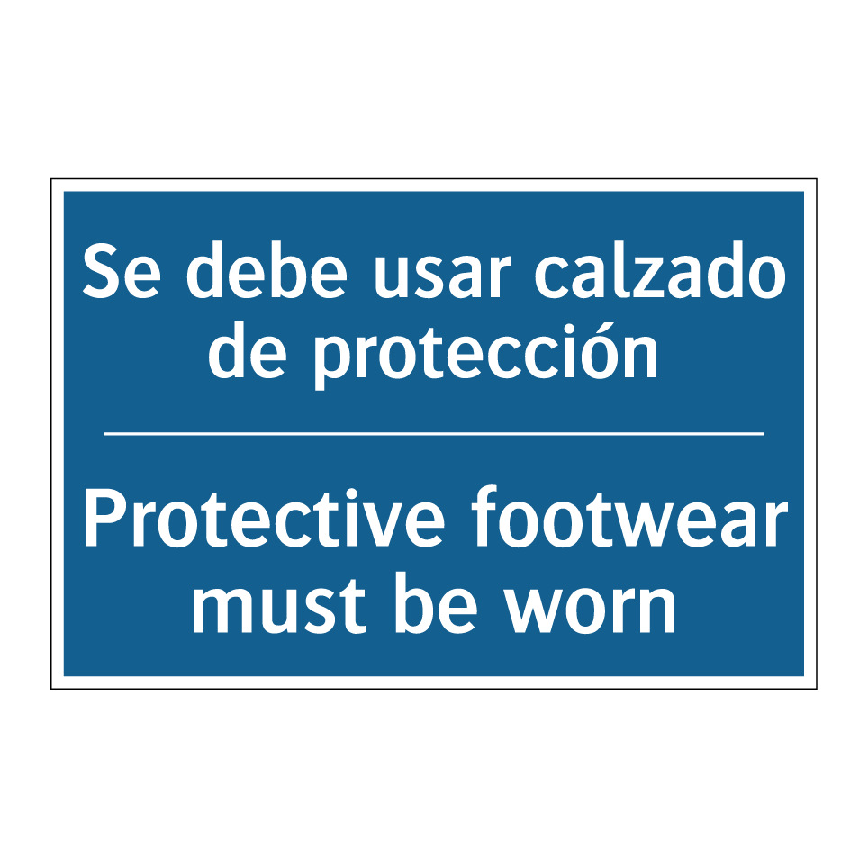 Se debe usar calzado de protección /.../ - Protective footwear must be worn /.../