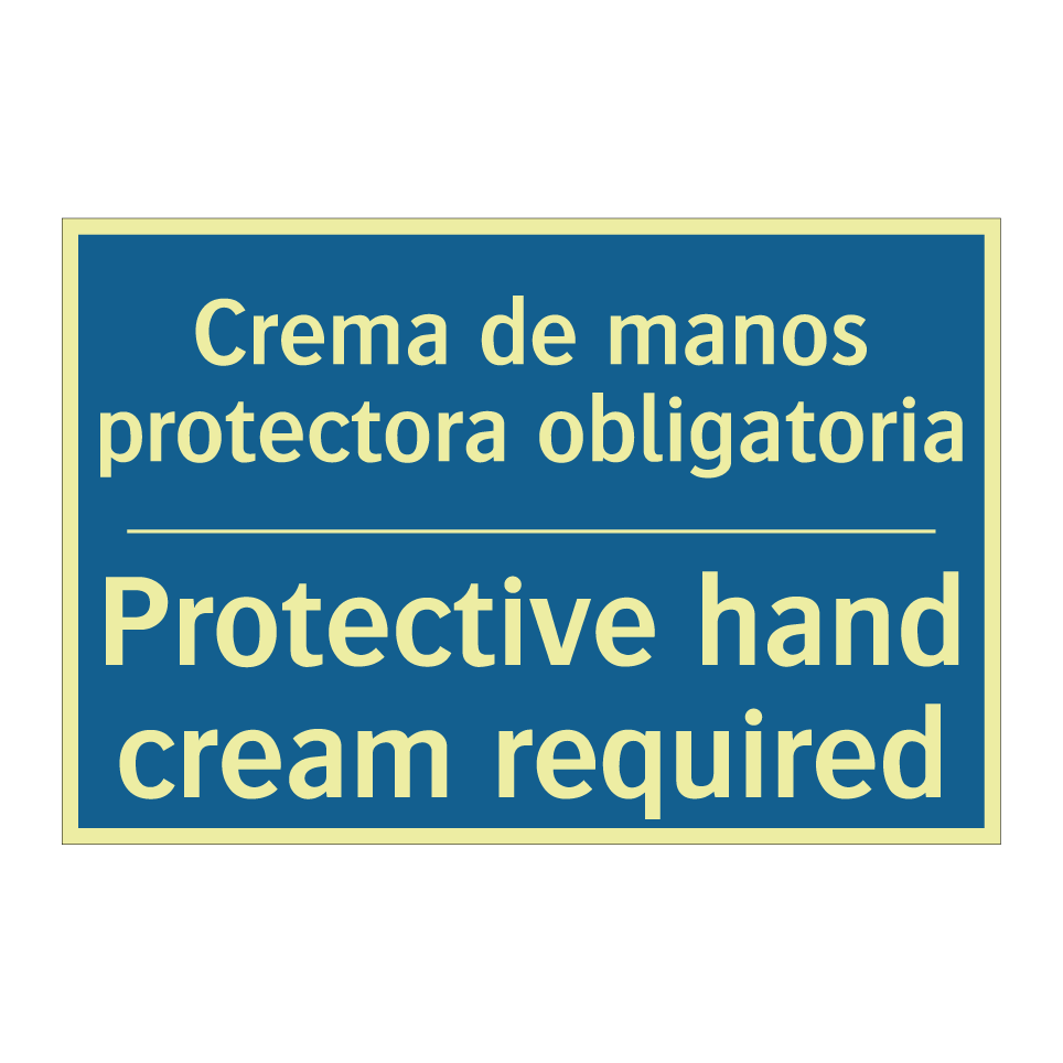 Crema de manos protectora obligatoria /.../ - Protective hand cream required