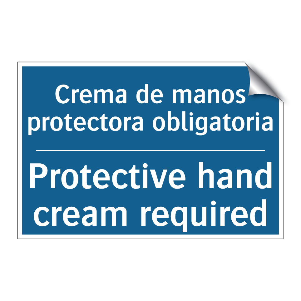 Crema de manos protectora obligatoria /.../ - Protective hand cream required