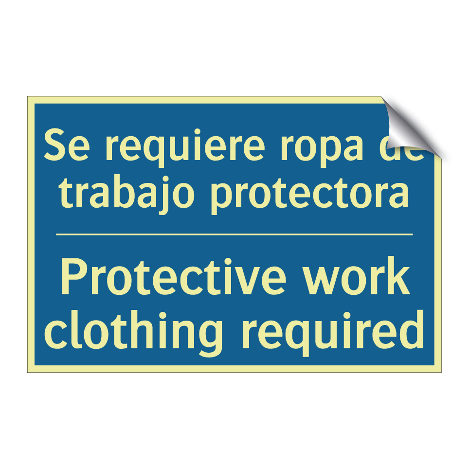 Se requiere ropa de trabajo protectora /.../ - Protective work clothing required /.../