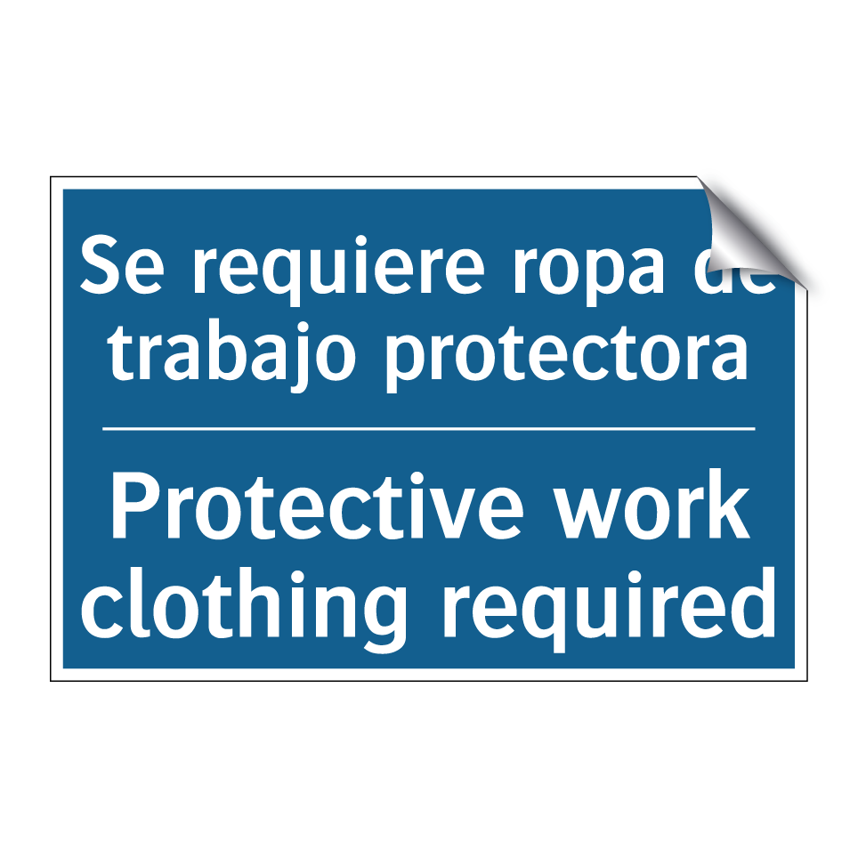 Se requiere ropa de trabajo protectora /.../ - Protective work clothing required /.../