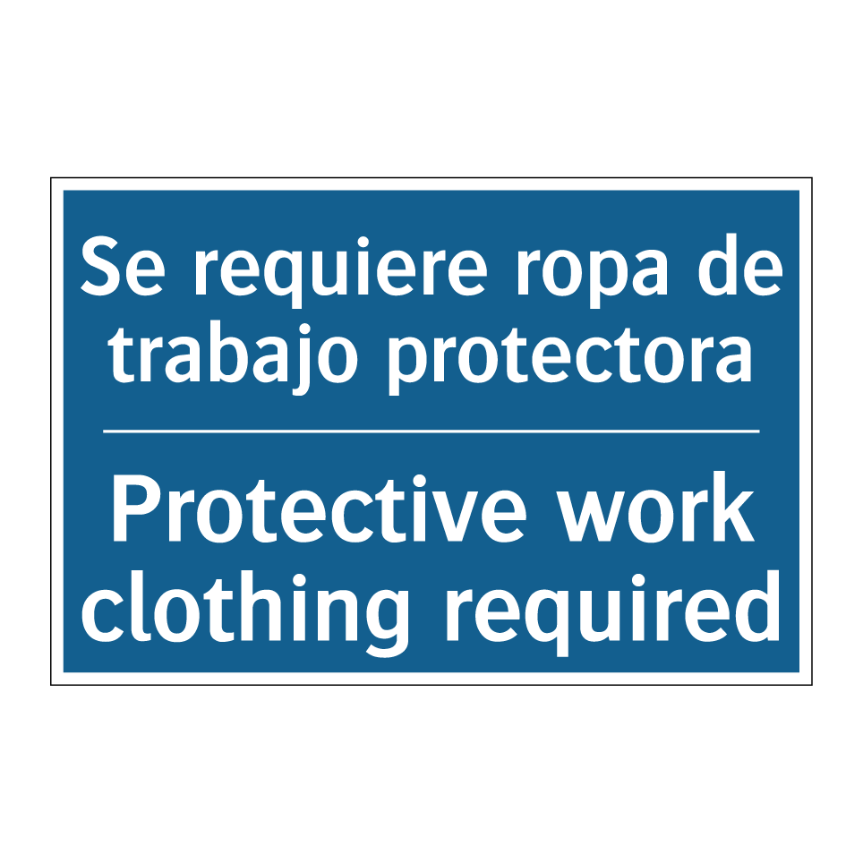 Se requiere ropa de trabajo protectora /.../ - Protective work clothing required /.../