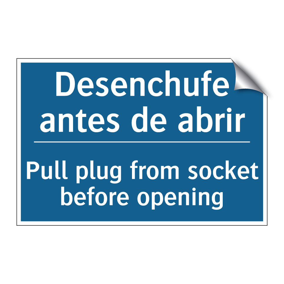 Desenchufe antes de abrir - Pull plug from socket before opening /.../