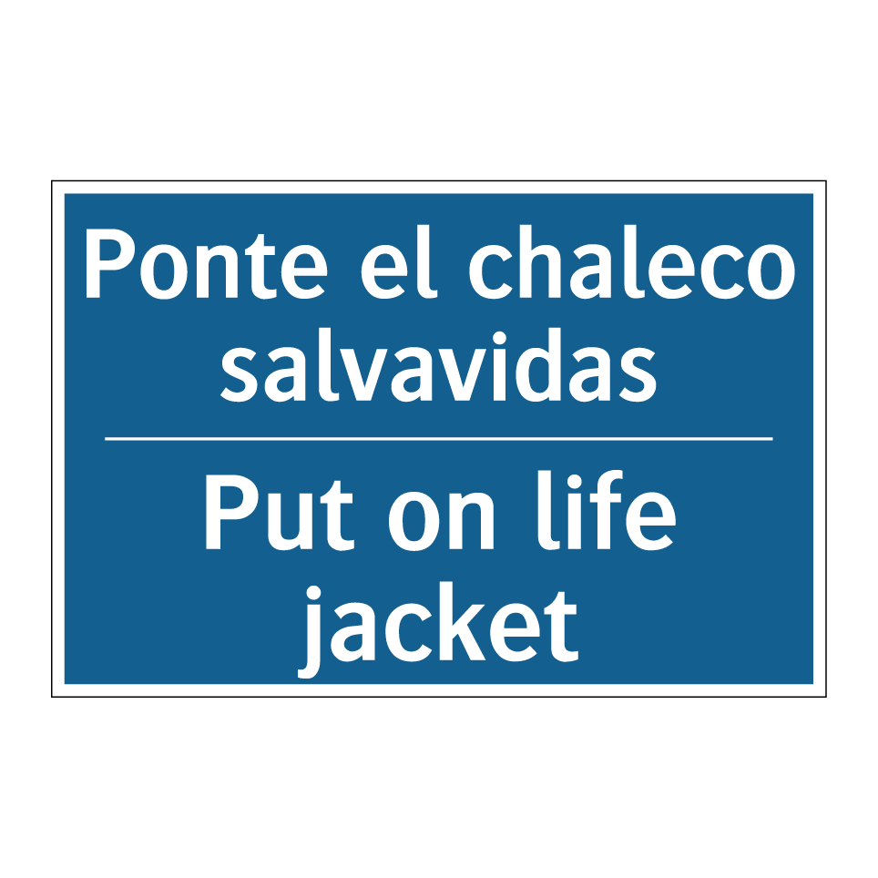 Ponte el chaleco salvavidas - Put on life jacket