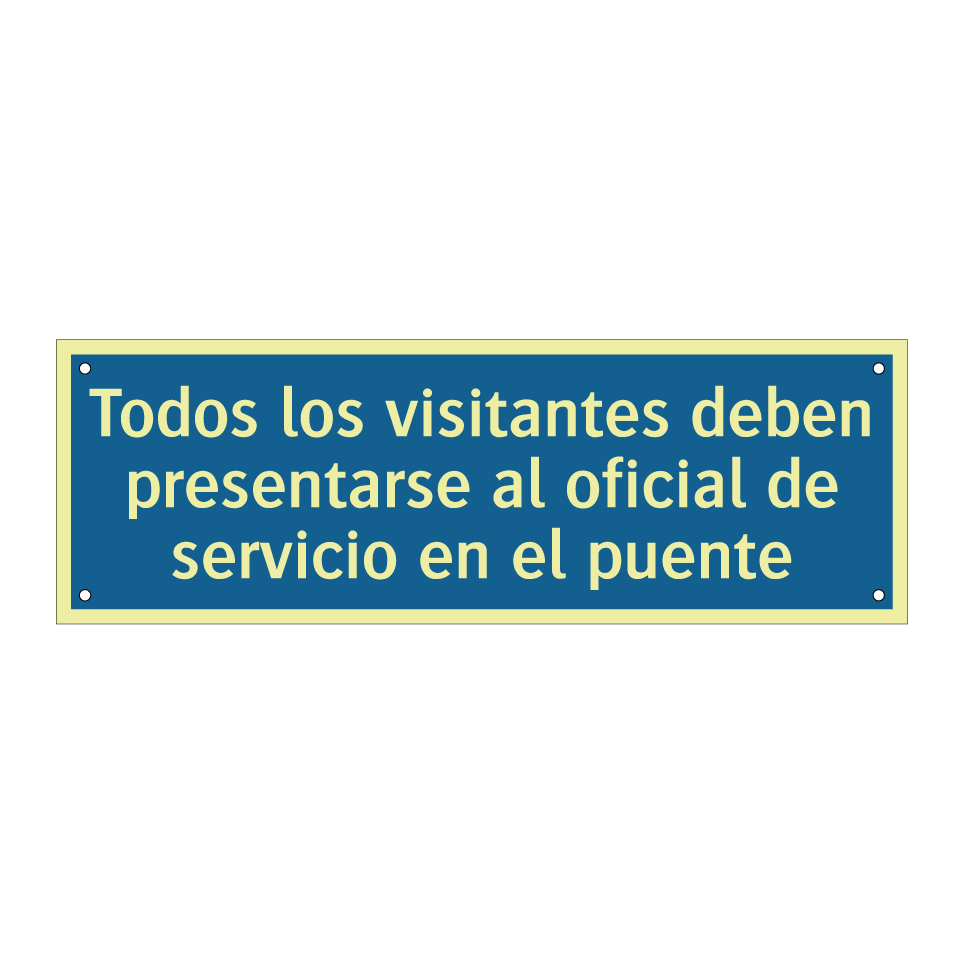 Todos los visitantes deben presentarse al oficial de servicio en el puente