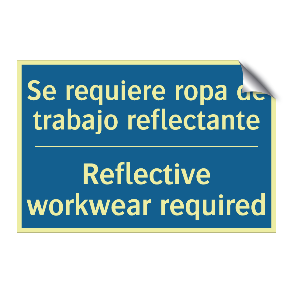Se requiere ropa de trabajo reflectante /.../ - Reflective workwear required