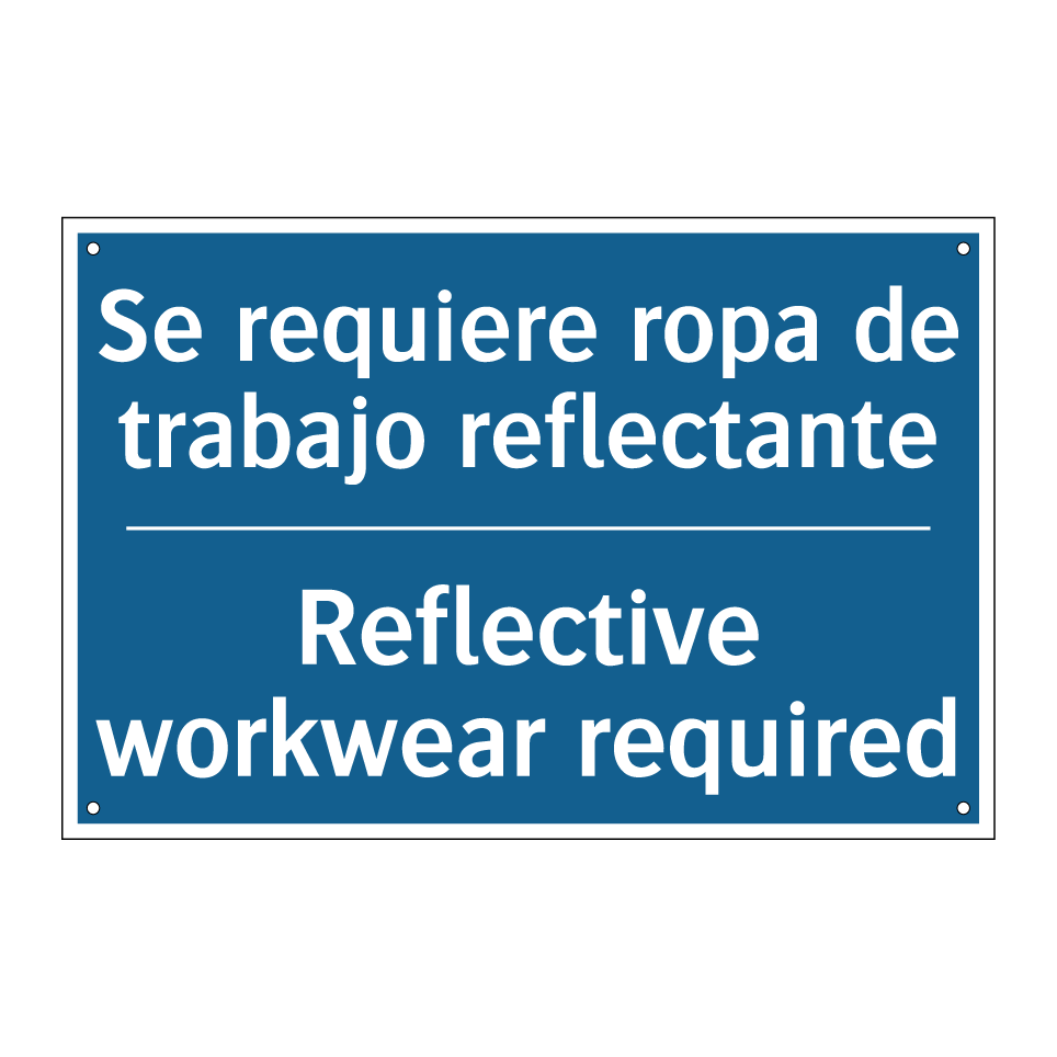 Se requiere ropa de trabajo reflectante /.../ - Reflective workwear required