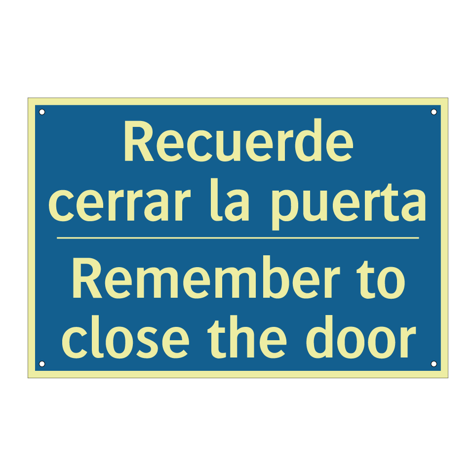 Recuerde cerrar la puerta - Remember to close the door
