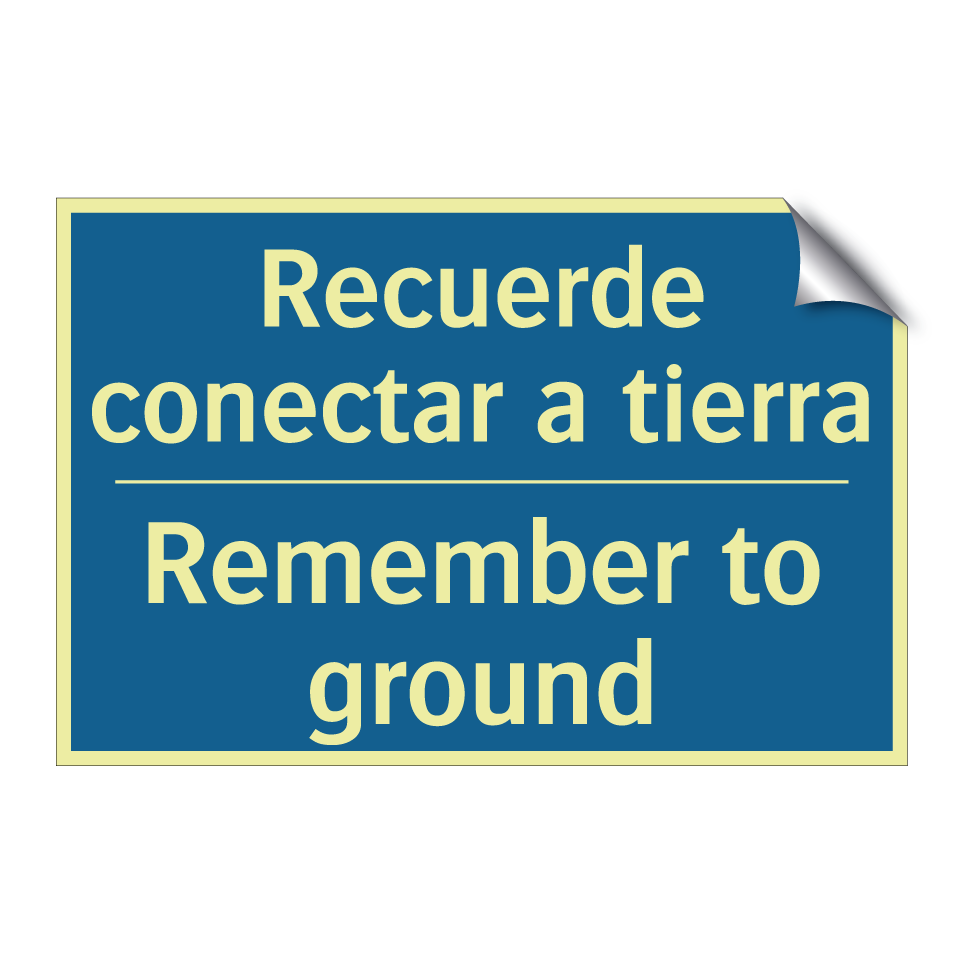 Recuerde conectar a tierra - Remember to ground