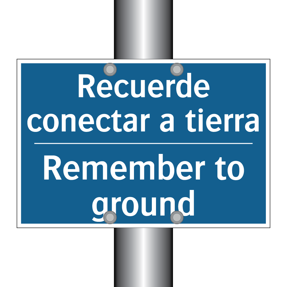 Recuerde conectar a tierra - Remember to ground