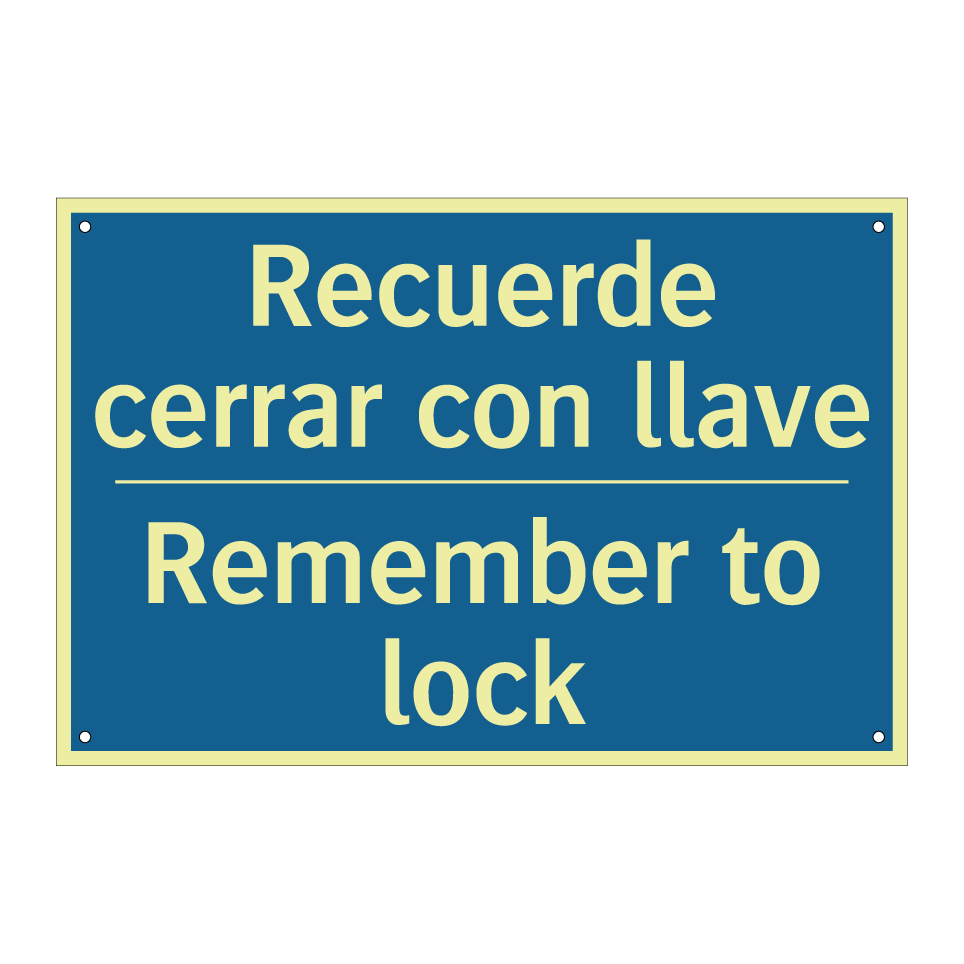 Recuerde cerrar con llave - Remember to lock