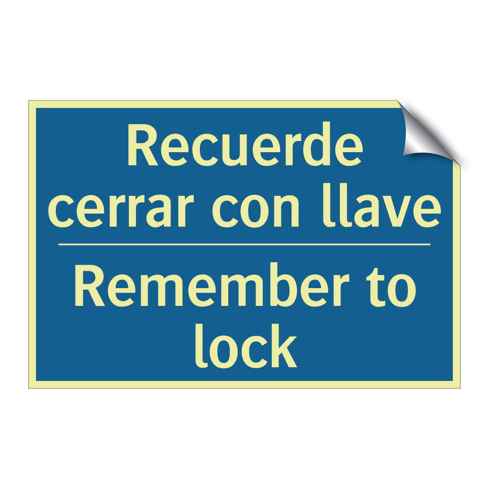 Recuerde cerrar con llave - Remember to lock