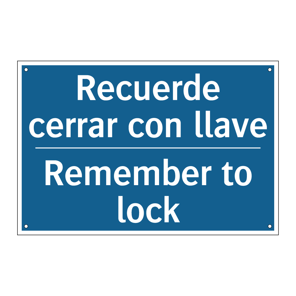 Recuerde cerrar con llave - Remember to lock