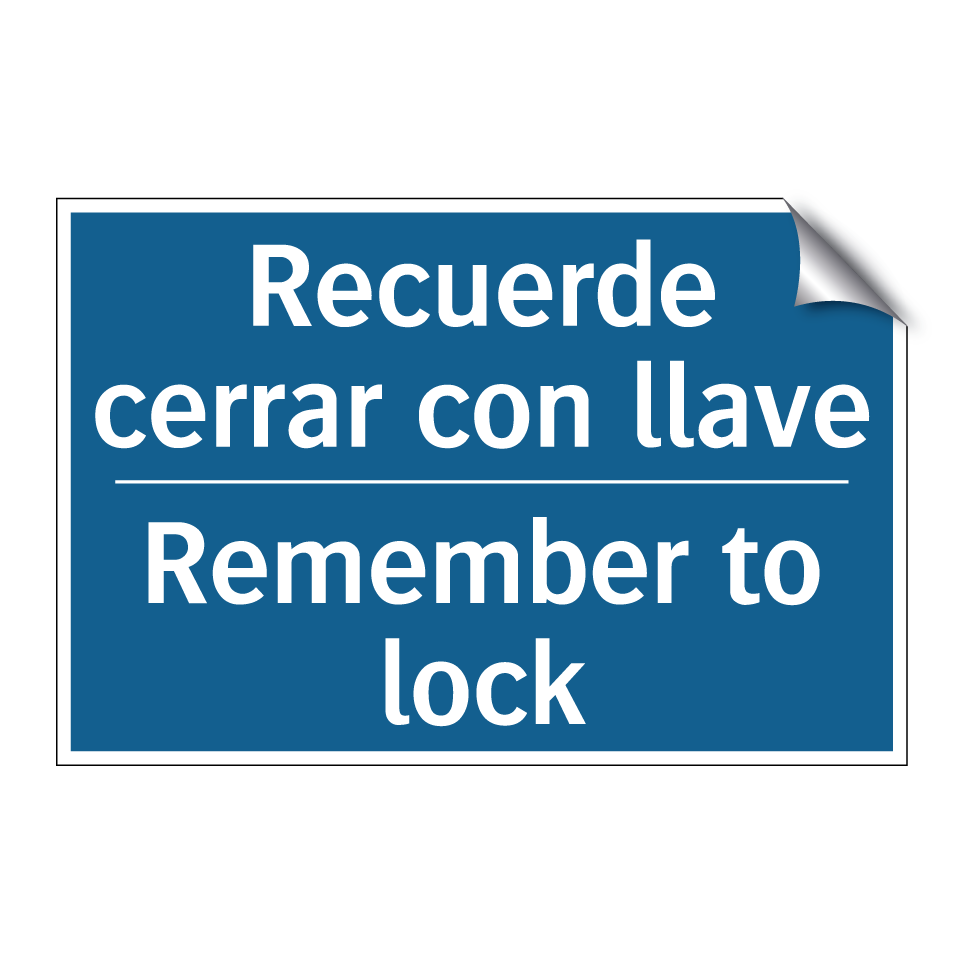Recuerde cerrar con llave - Remember to lock