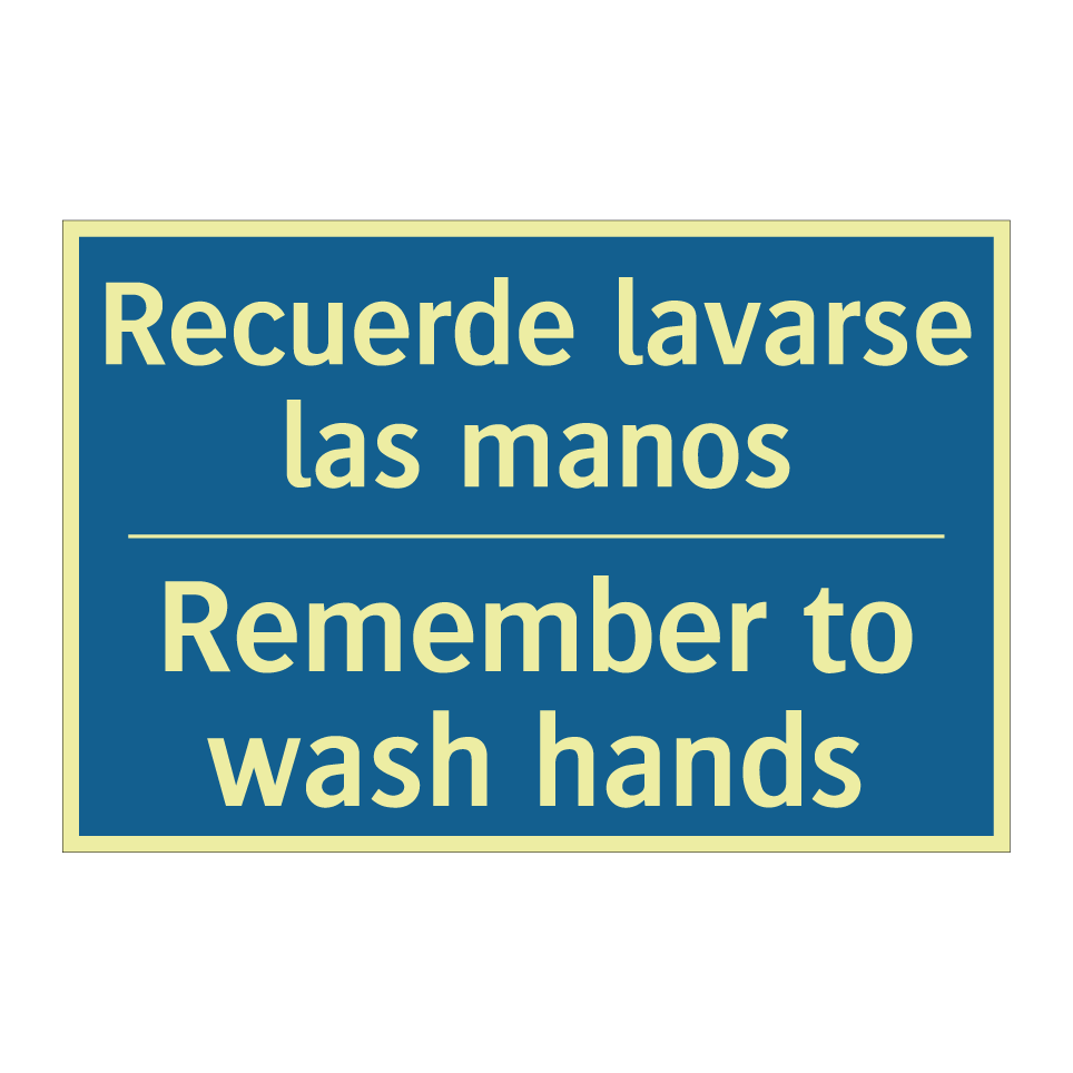 Recuerde lavarse las manos - Remember to wash hands