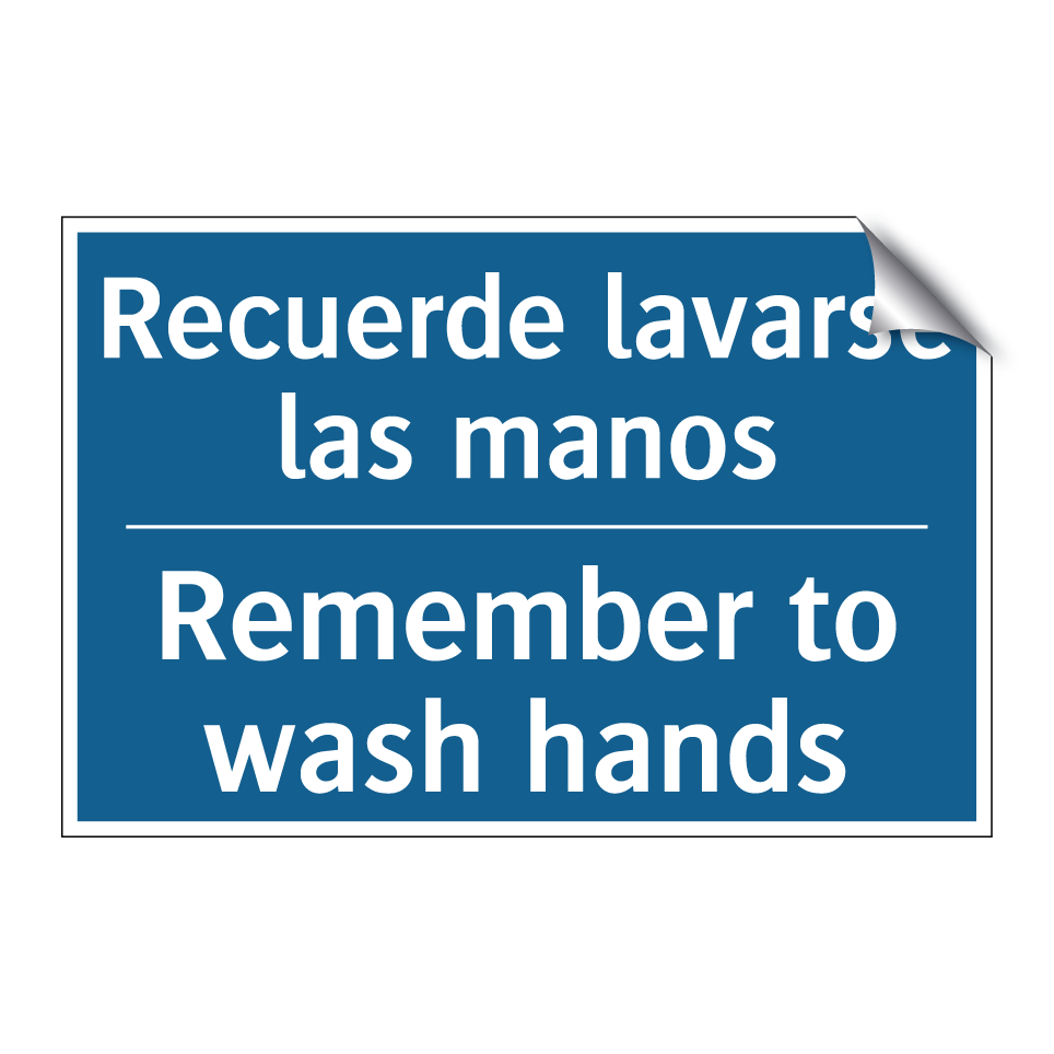 Recuerde lavarse las manos - Remember to wash hands