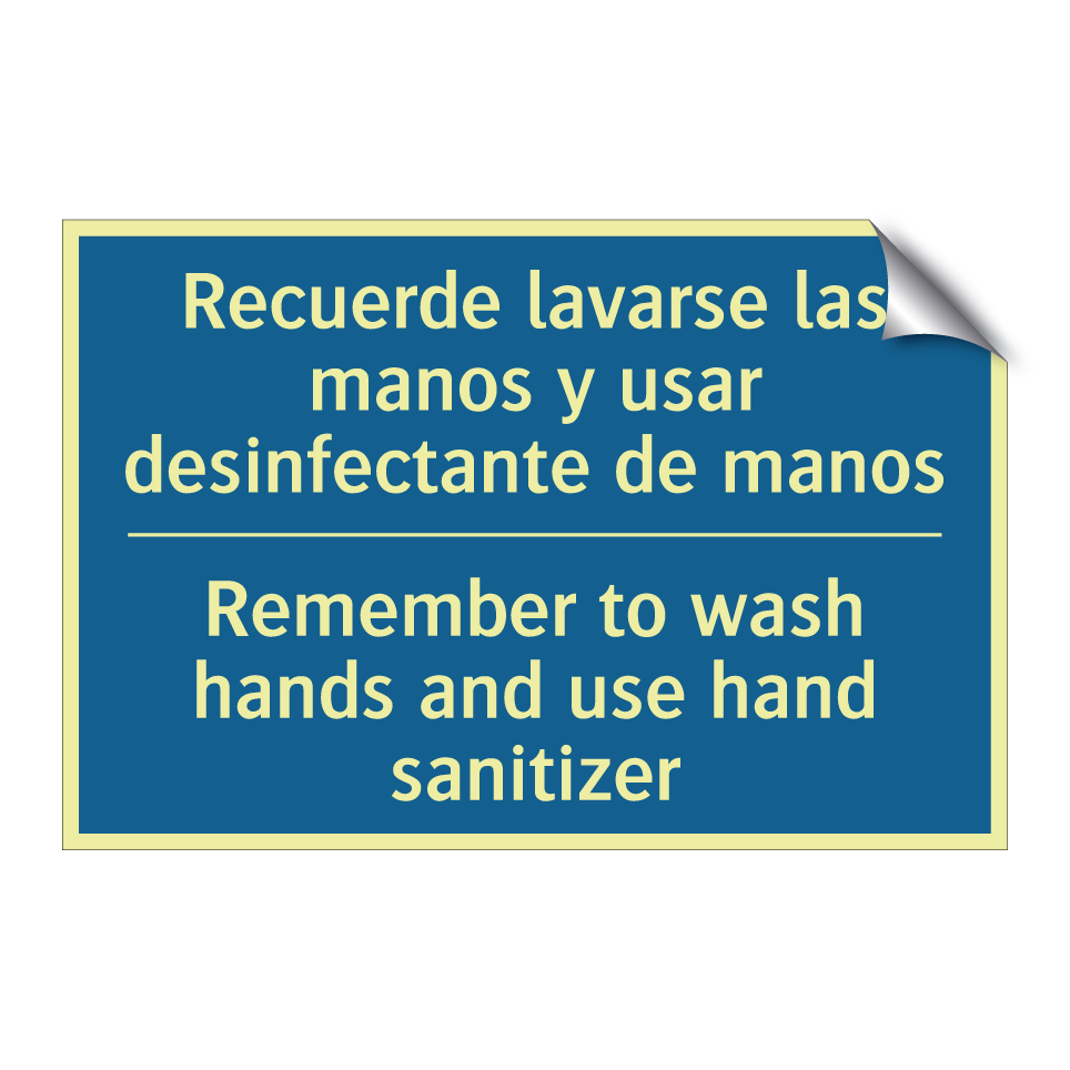 Recuerde lavarse las manos y usar  /.../ - Remember to wash hands and use  /.../