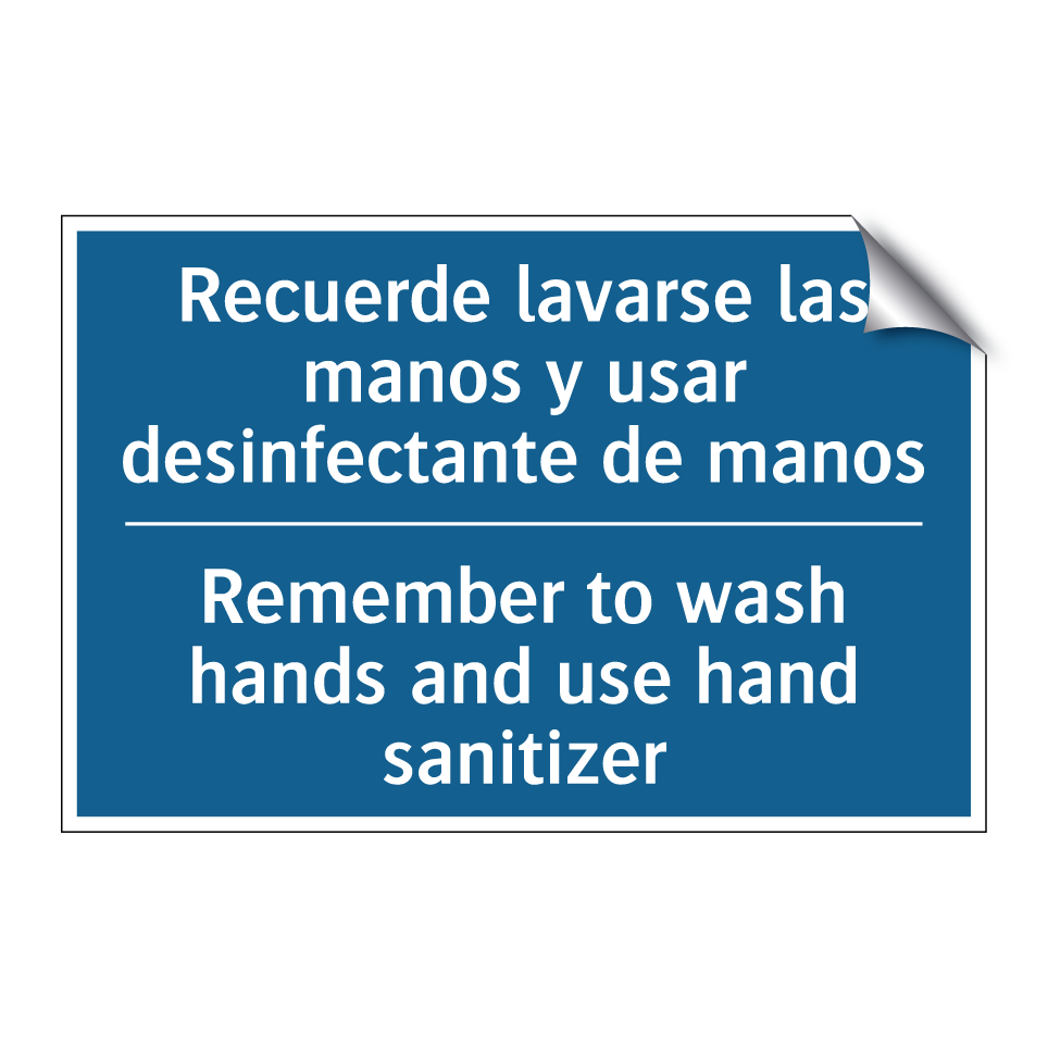 Recuerde lavarse las manos y usar  /.../ - Remember to wash hands and use  /.../