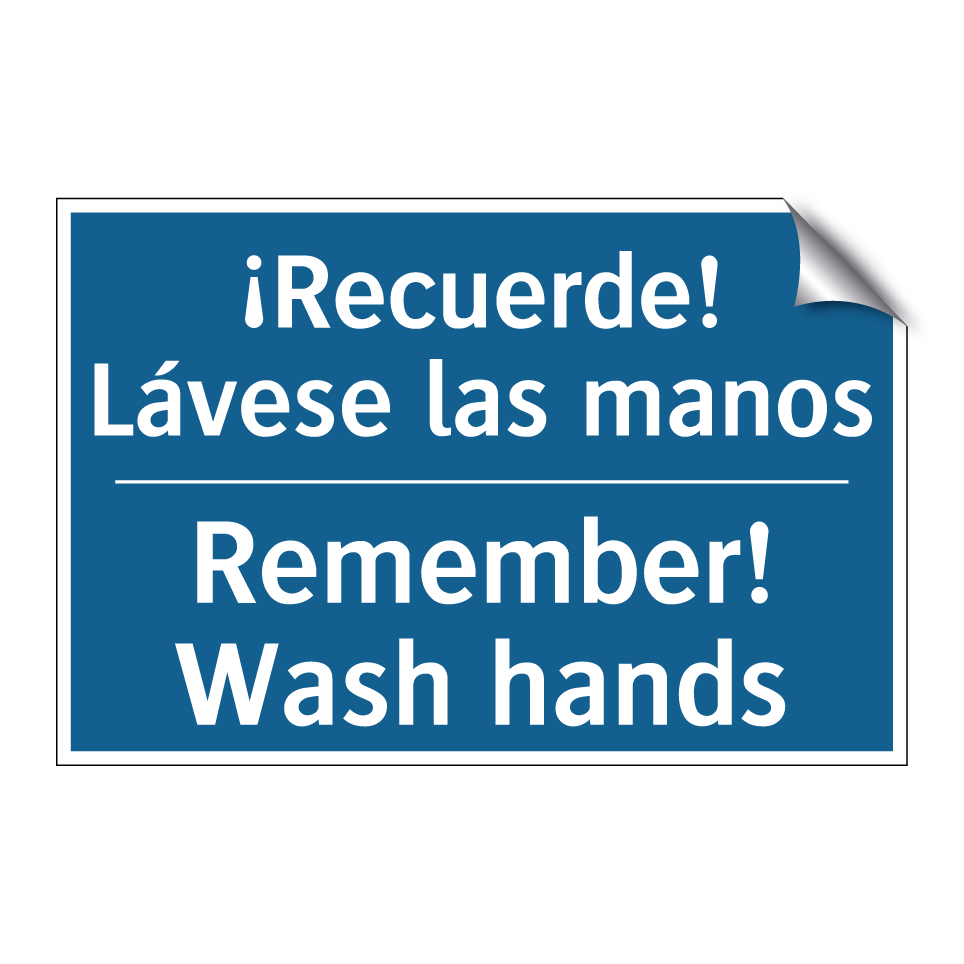 ¡Recuerde! Lávese las manos - Remember! Wash hands