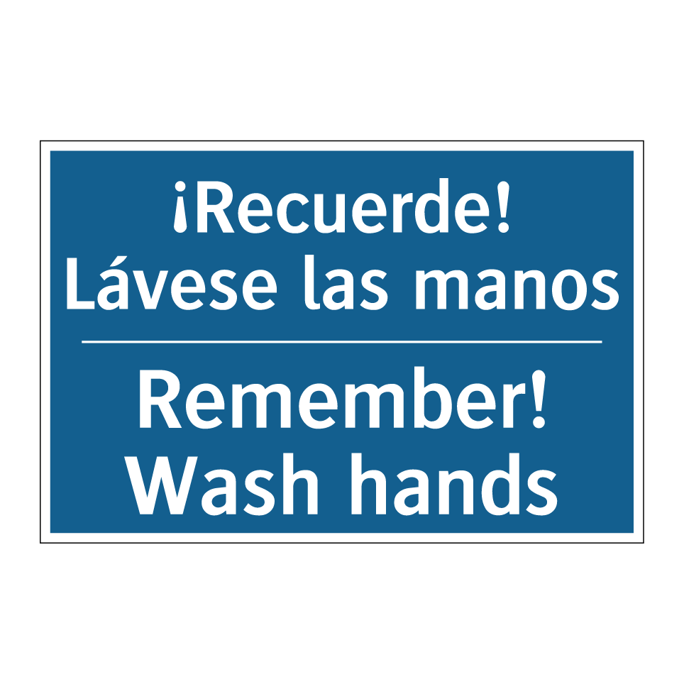 ¡Recuerde! Lávese las manos - Remember! Wash hands