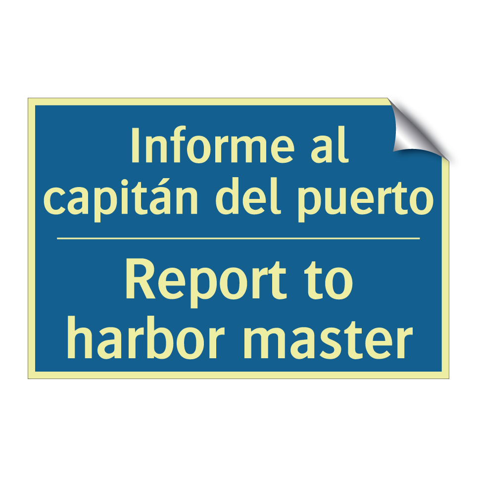Informe al capitán del puerto - Report to harbor master