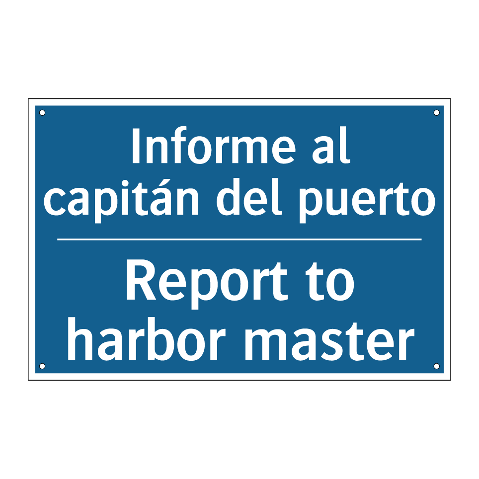 Informe al capitán del puerto - Report to harbor master