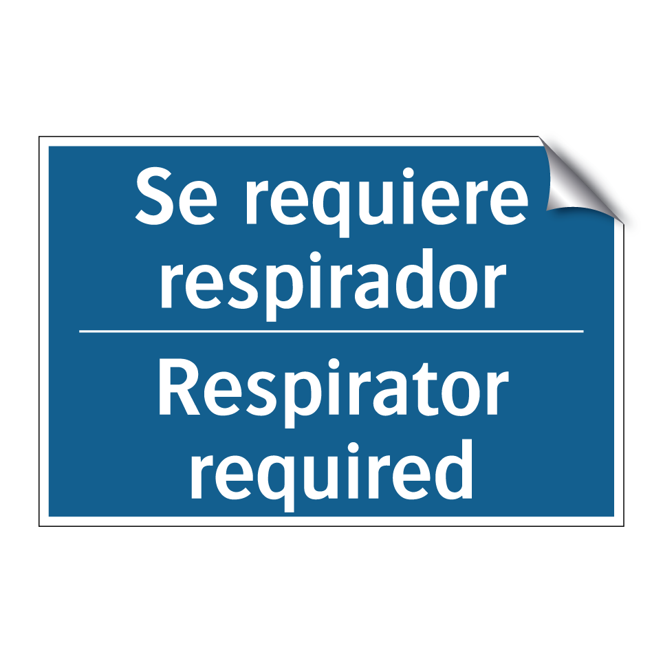 Se requiere respirador - Respirator required