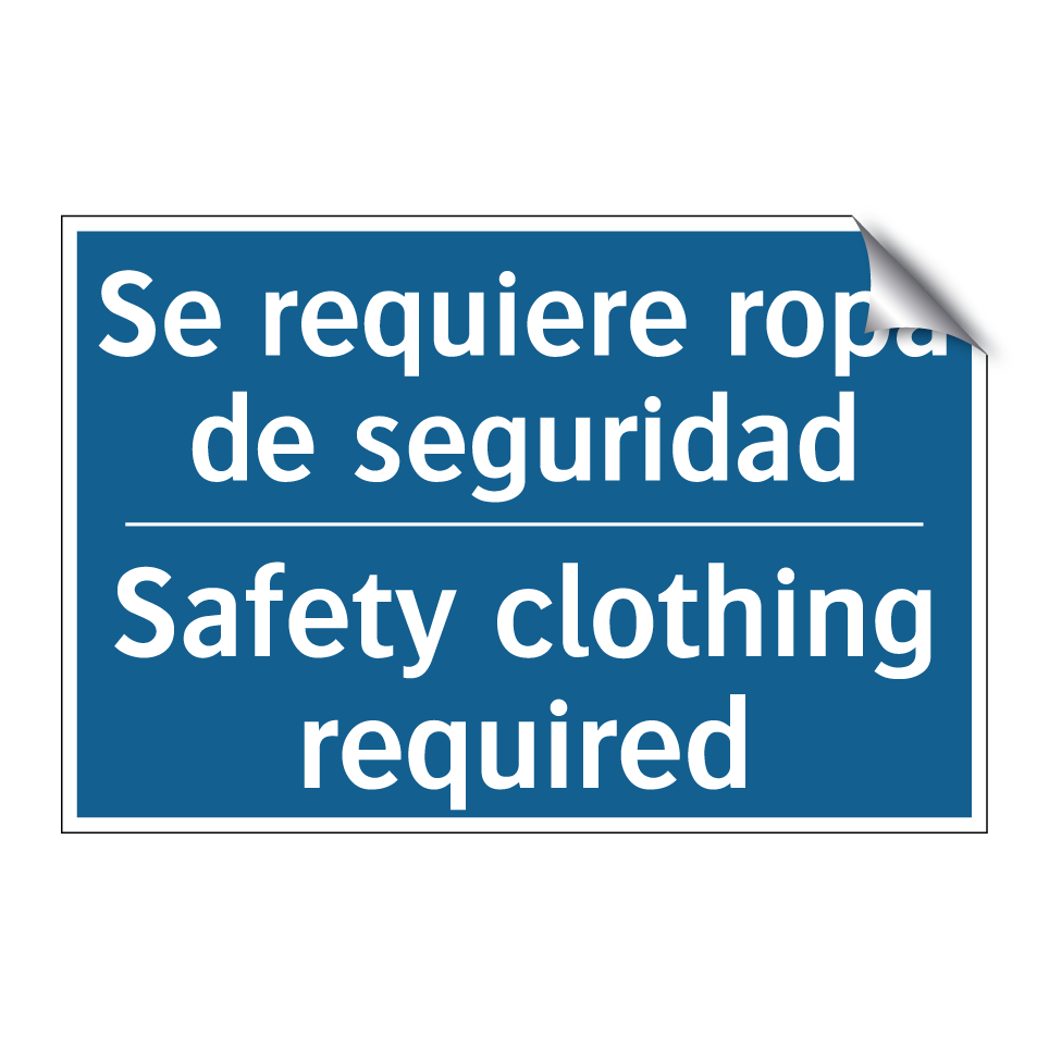 Se requiere ropa de seguridad - Safety clothing required