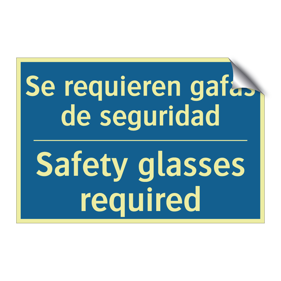 Se requieren gafas de seguridad /.../ - Safety glasses required