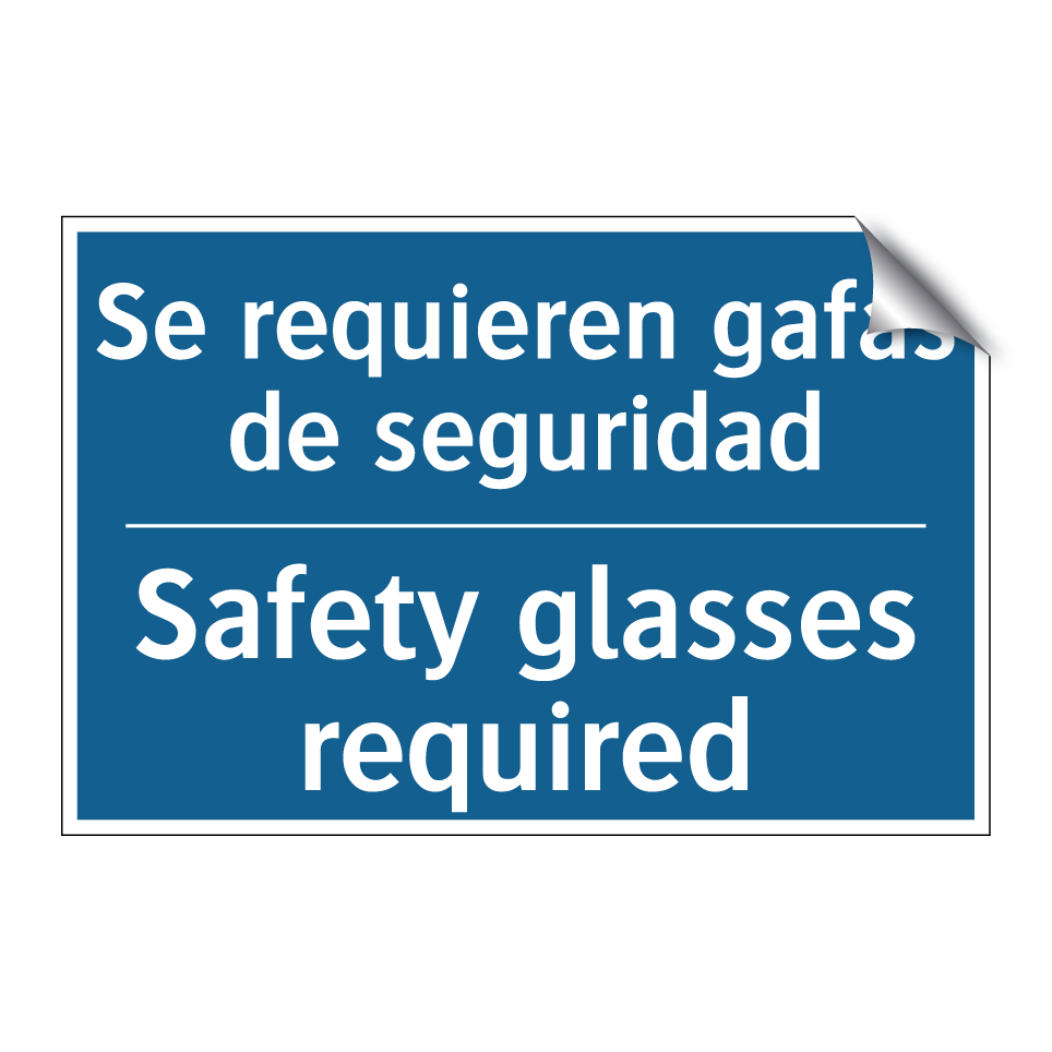 Se requieren gafas de seguridad /.../ - Safety glasses required