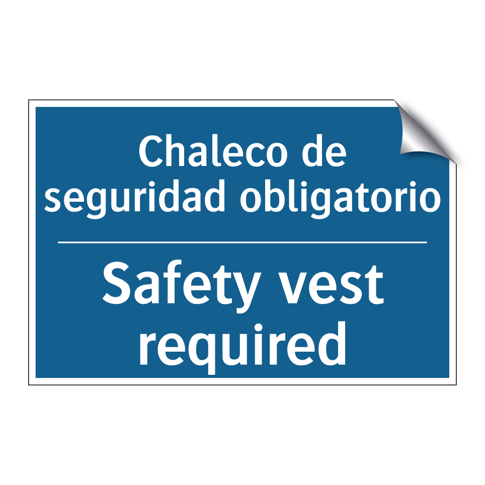 Chaleco de seguridad obligatorio /.../ - Safety vest required