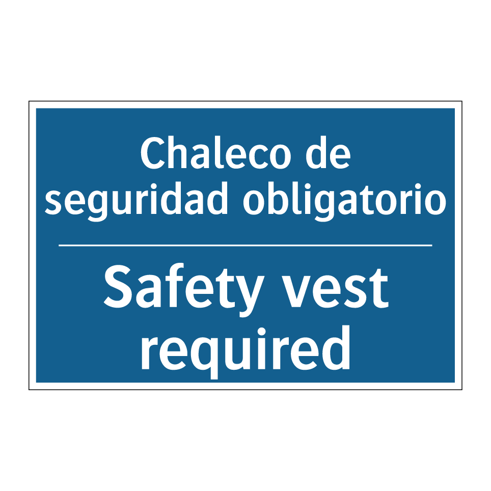 Chaleco de seguridad obligatorio /.../ - Safety vest required