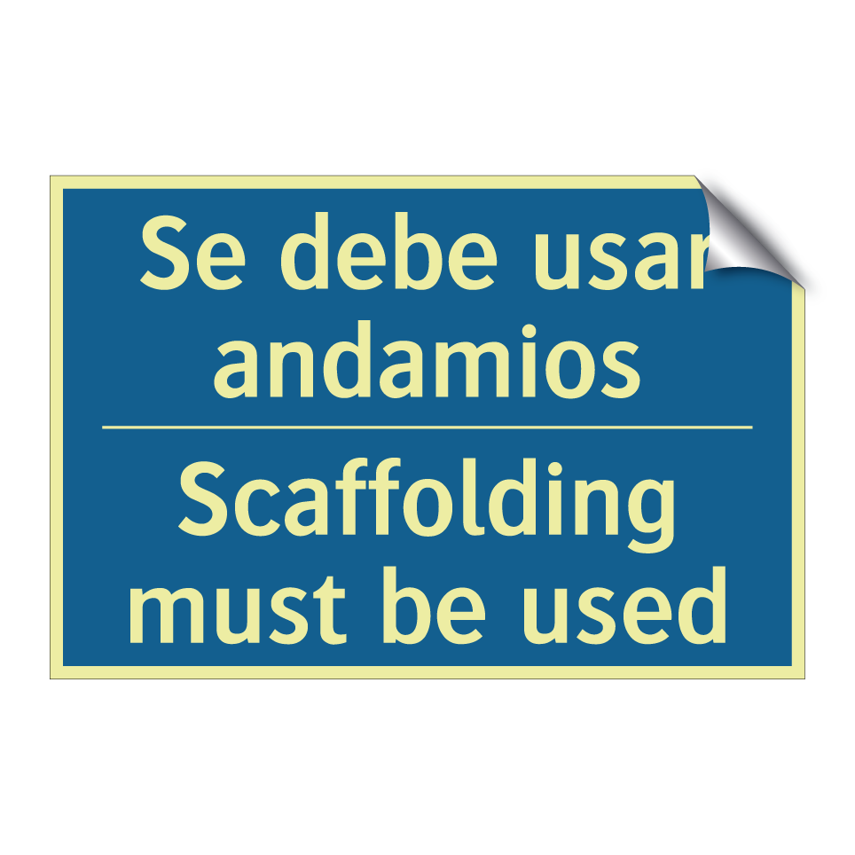 Se debe usar andamios - Scaffolding must be used