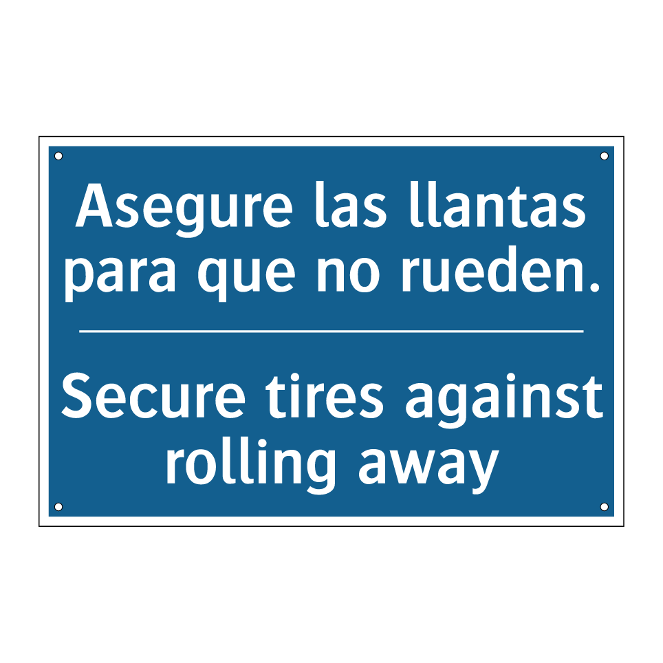 Asegure las llantas para que no  /.../ - Secure tires against rolling away /.../