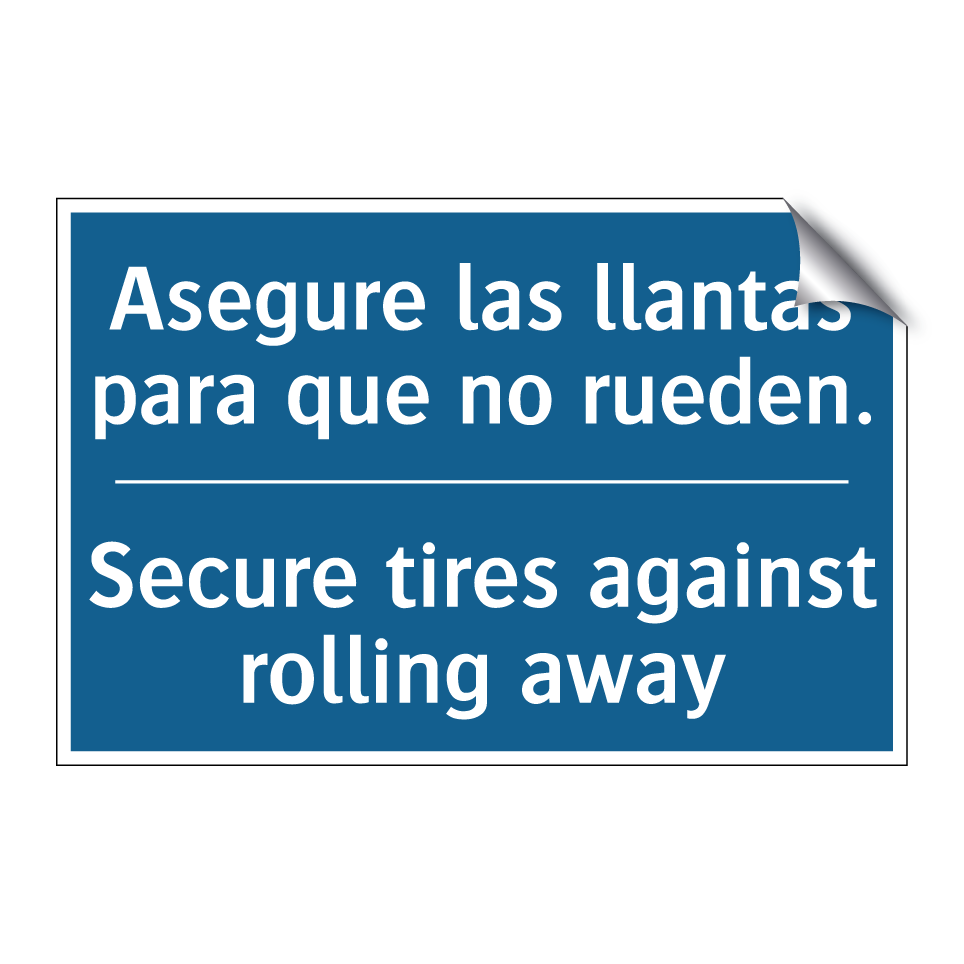 Asegure las llantas para que no  /.../ - Secure tires against rolling away /.../