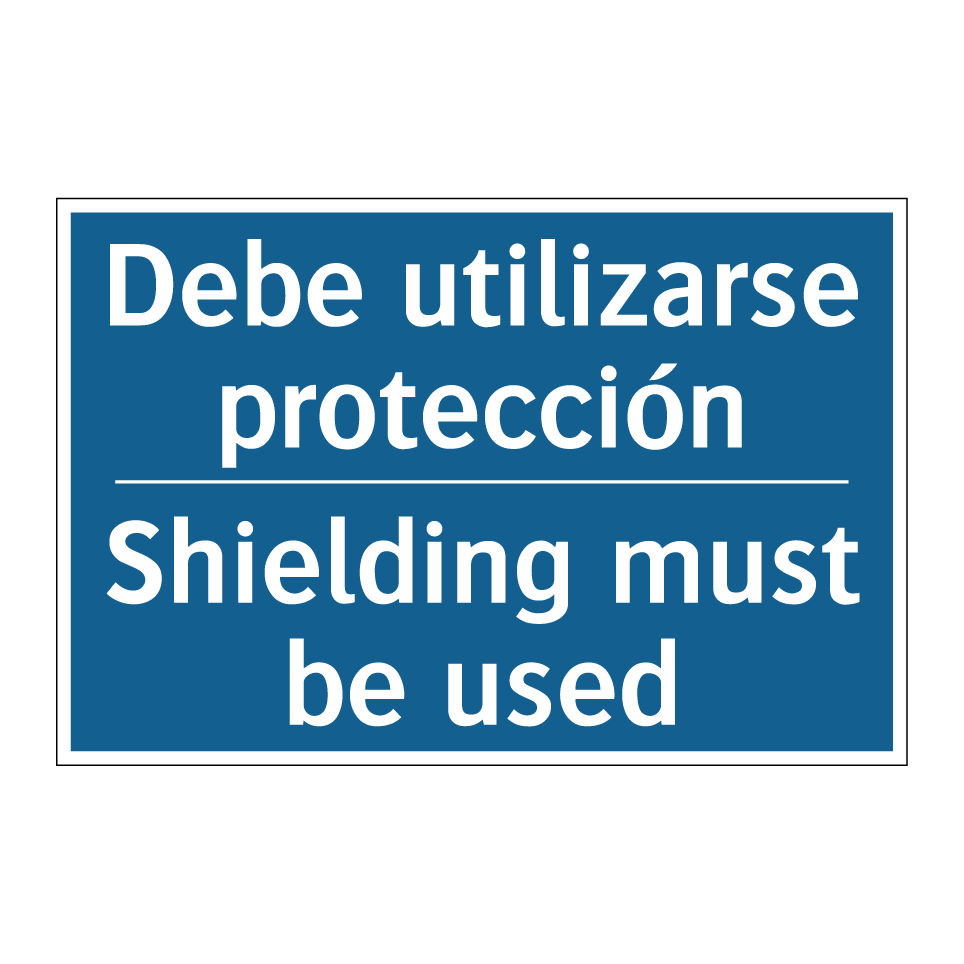 Debe utilizarse protección - Shielding must be used