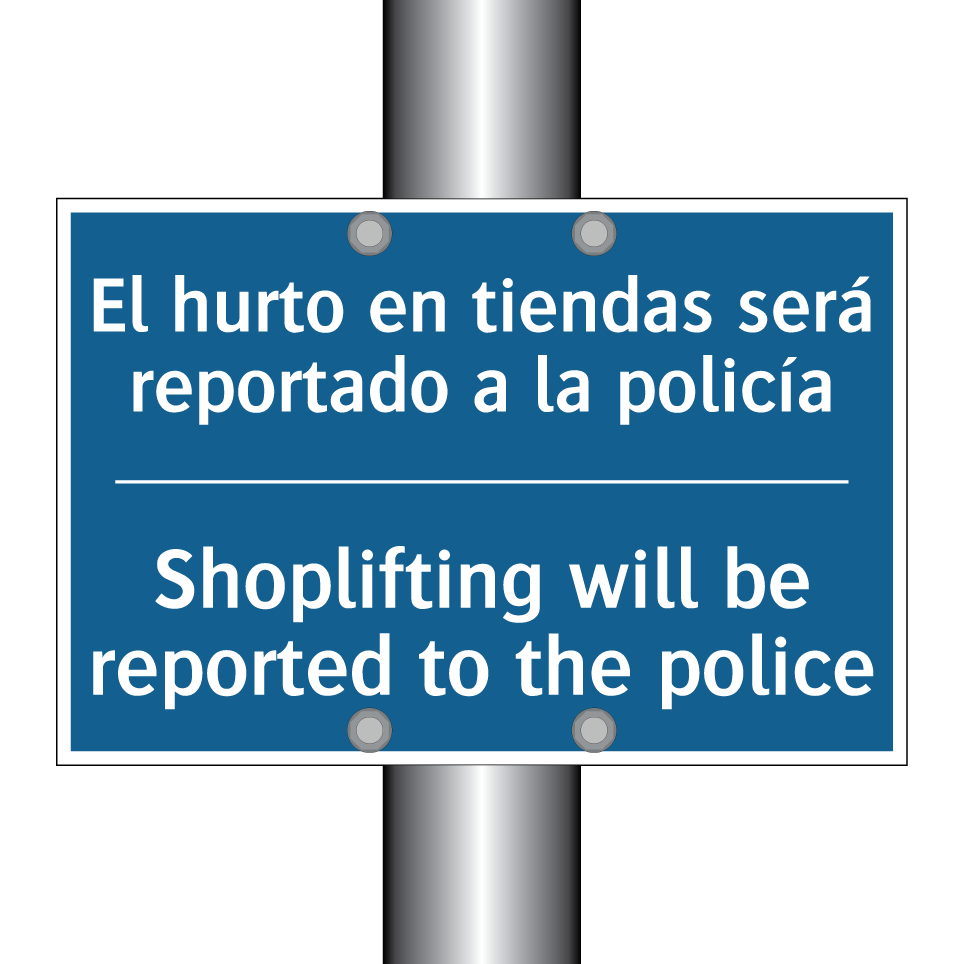 El hurto en tiendas será reportado  /.../ - Shoplifting will be reported to  /.../