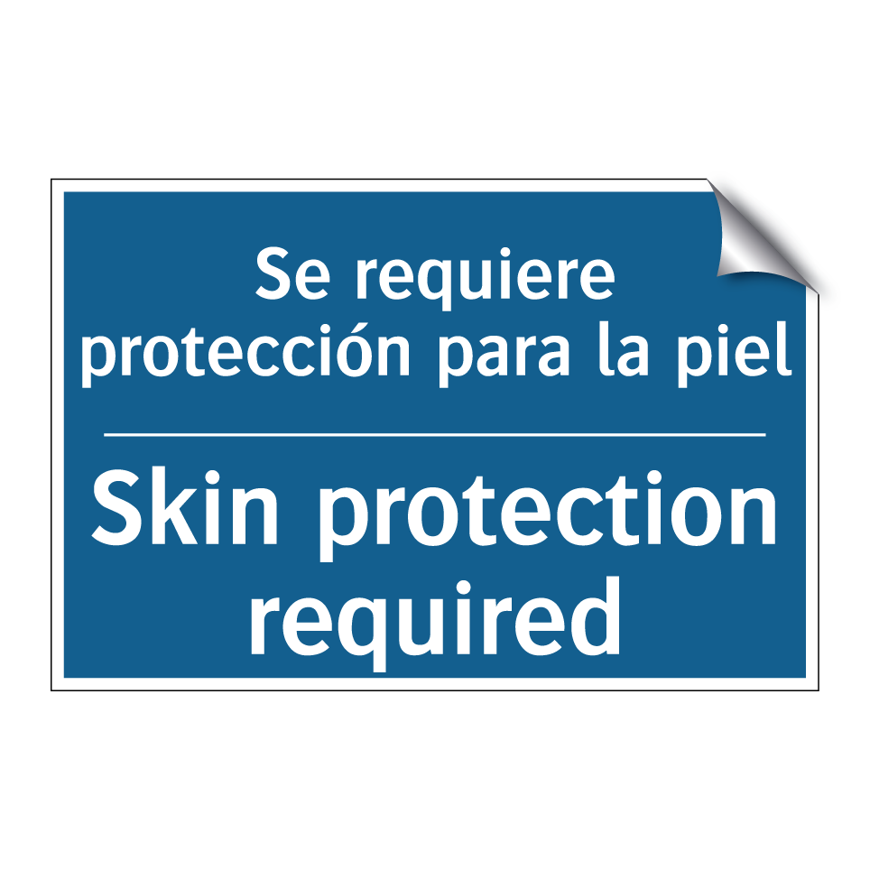 Se requiere protección para la  /.../ - Skin protection required