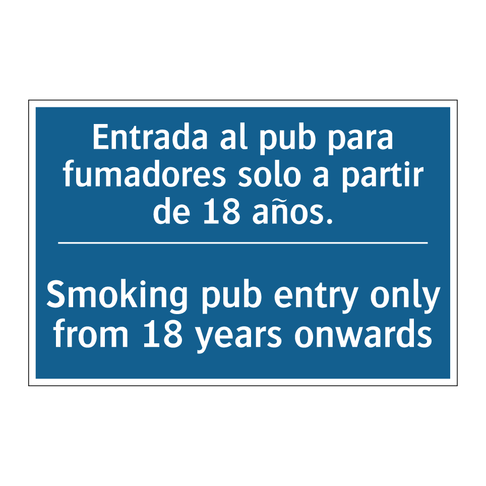 Entrada al pub para fumadores  /.../ - Smoking pub entry only from 18  /.../