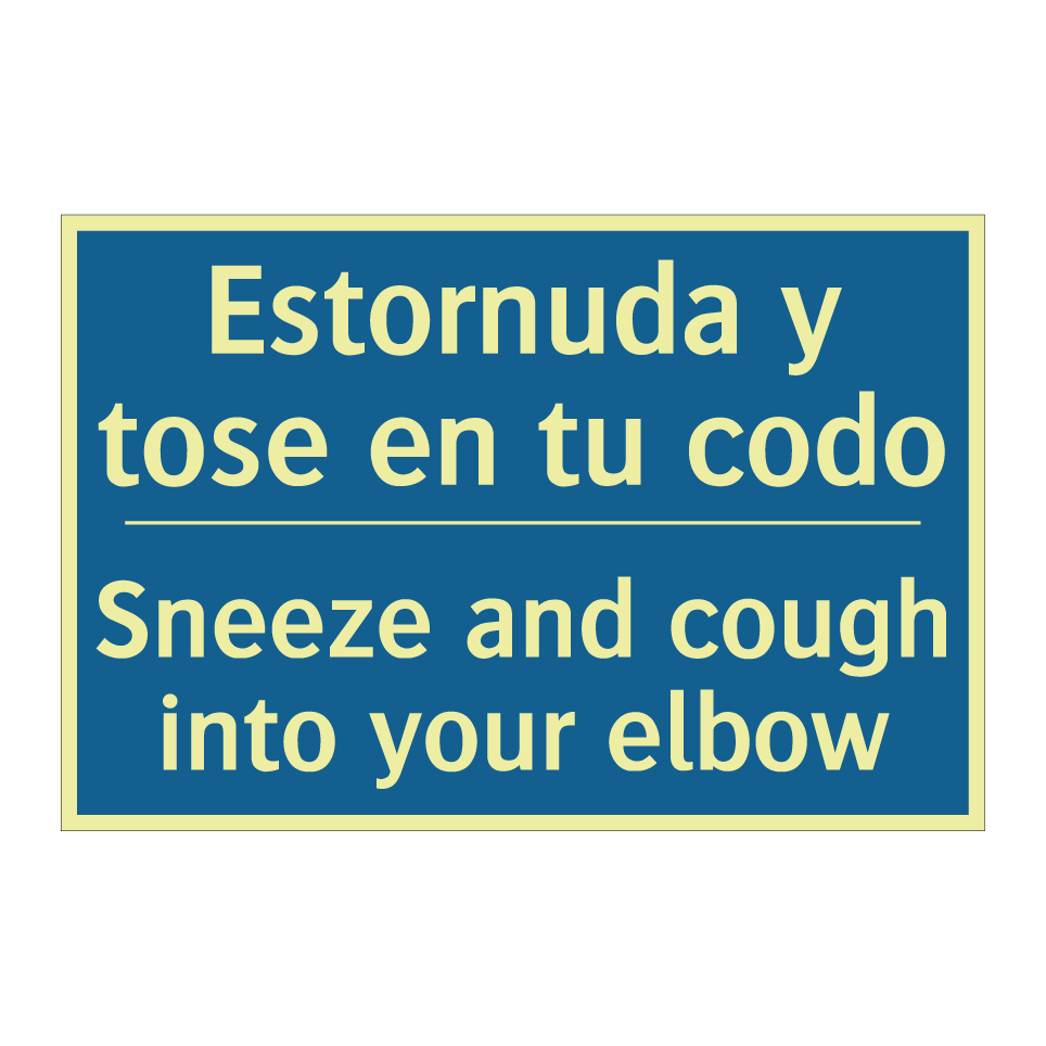 Estornuda y tose en tu codo - Sneeze and cough into your elbow /.../