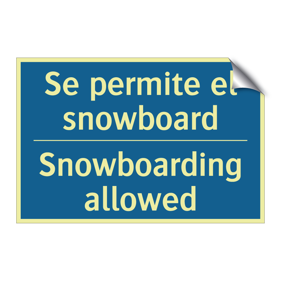 Se permite el snowboard - Snowboarding allowed