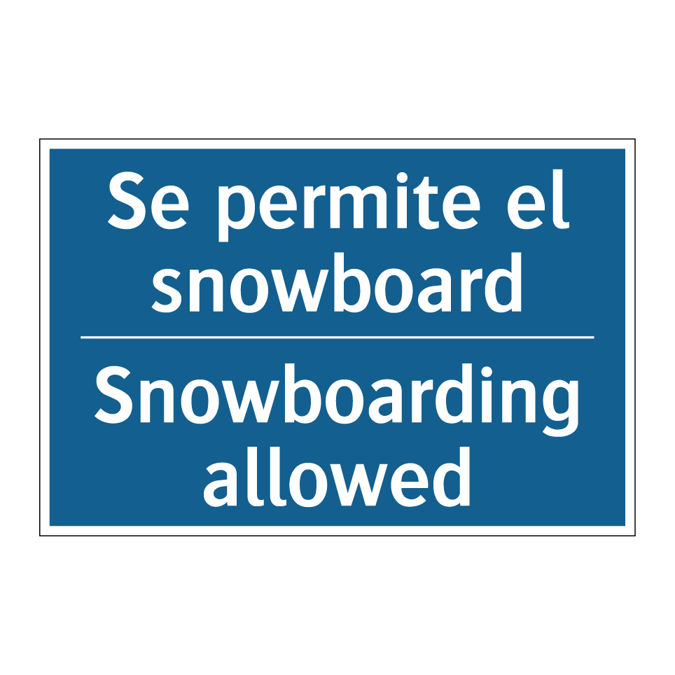 Se permite el snowboard - Snowboarding allowed