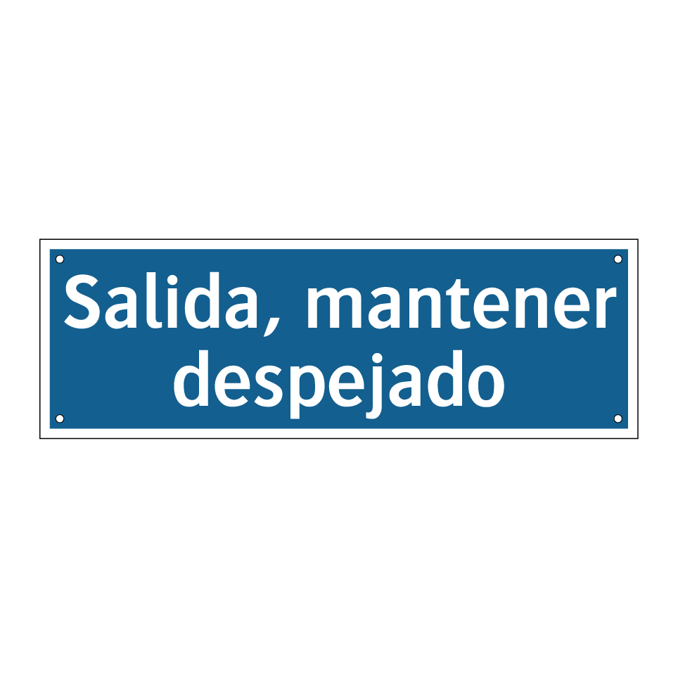 Salida, mantener despejado